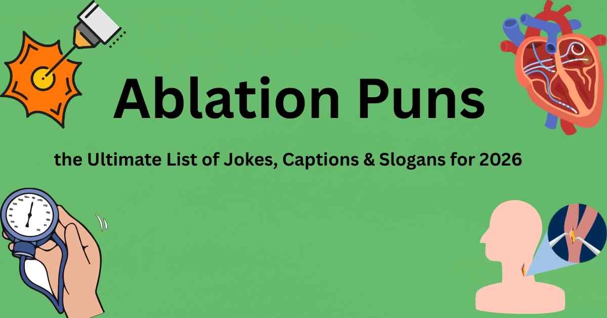 Ablation Puns