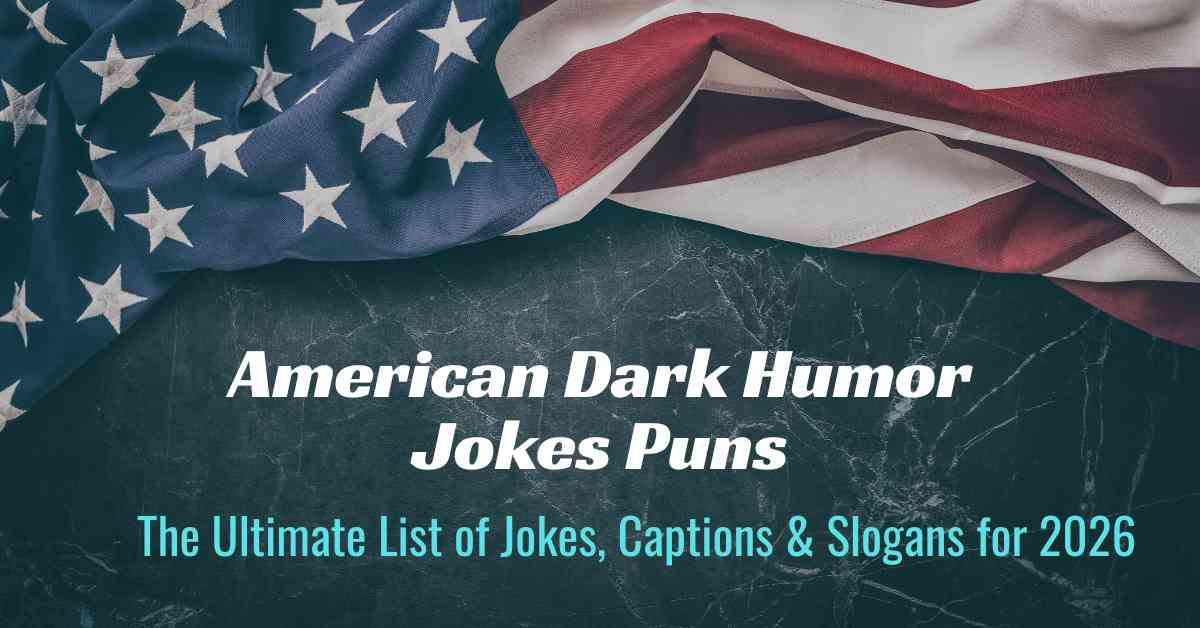 American Dark Humor Jokes Puns