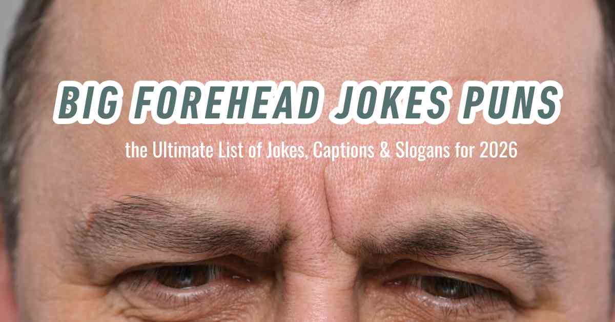 Big Forehead Jokes Puns