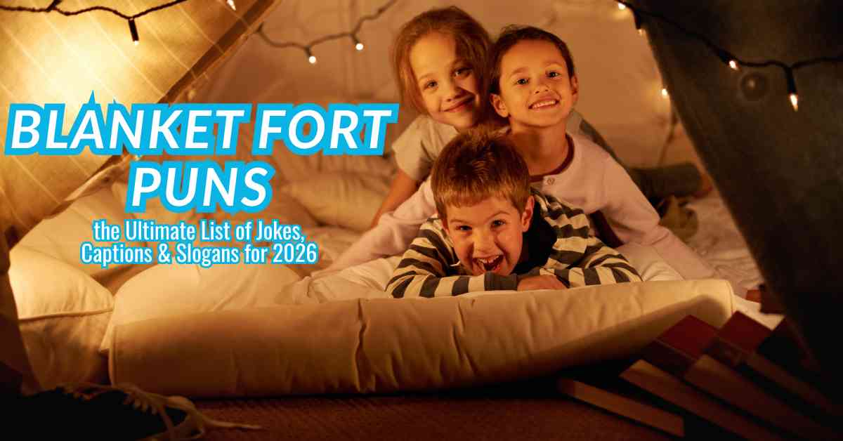 Blanket Fort Puns