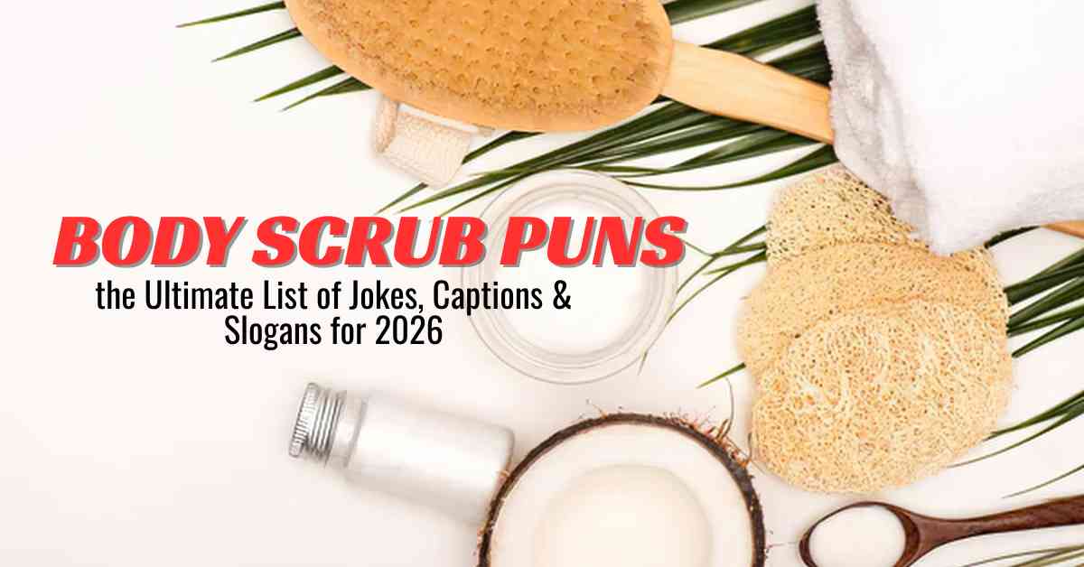 Body Scrub Puns