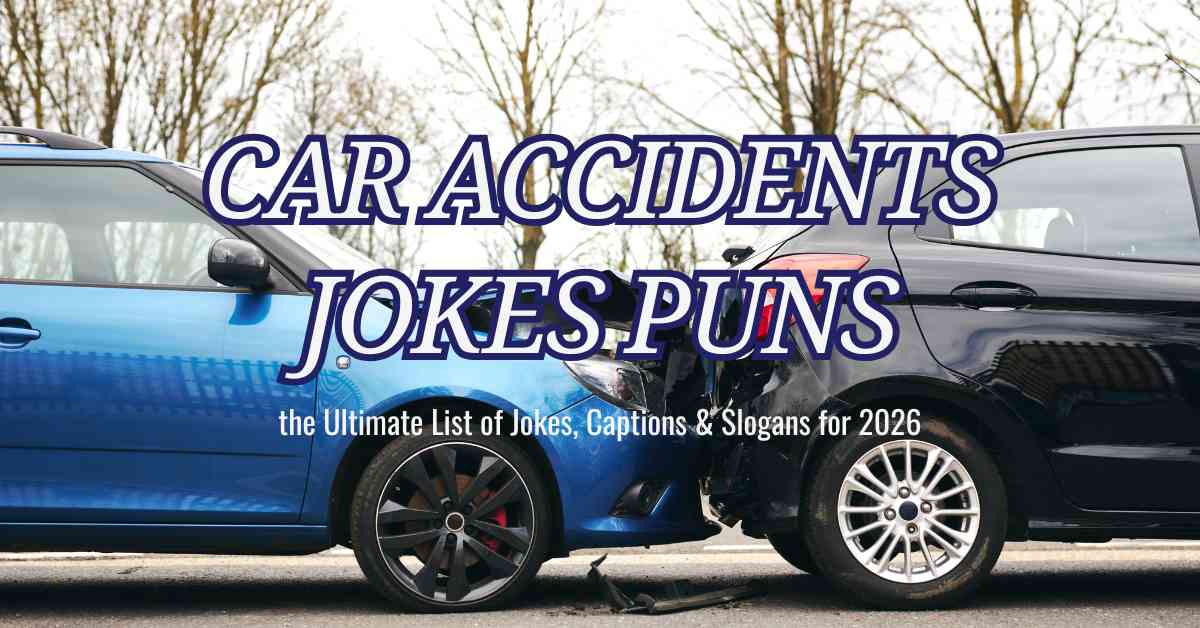 Car Accidents Jokes Puns