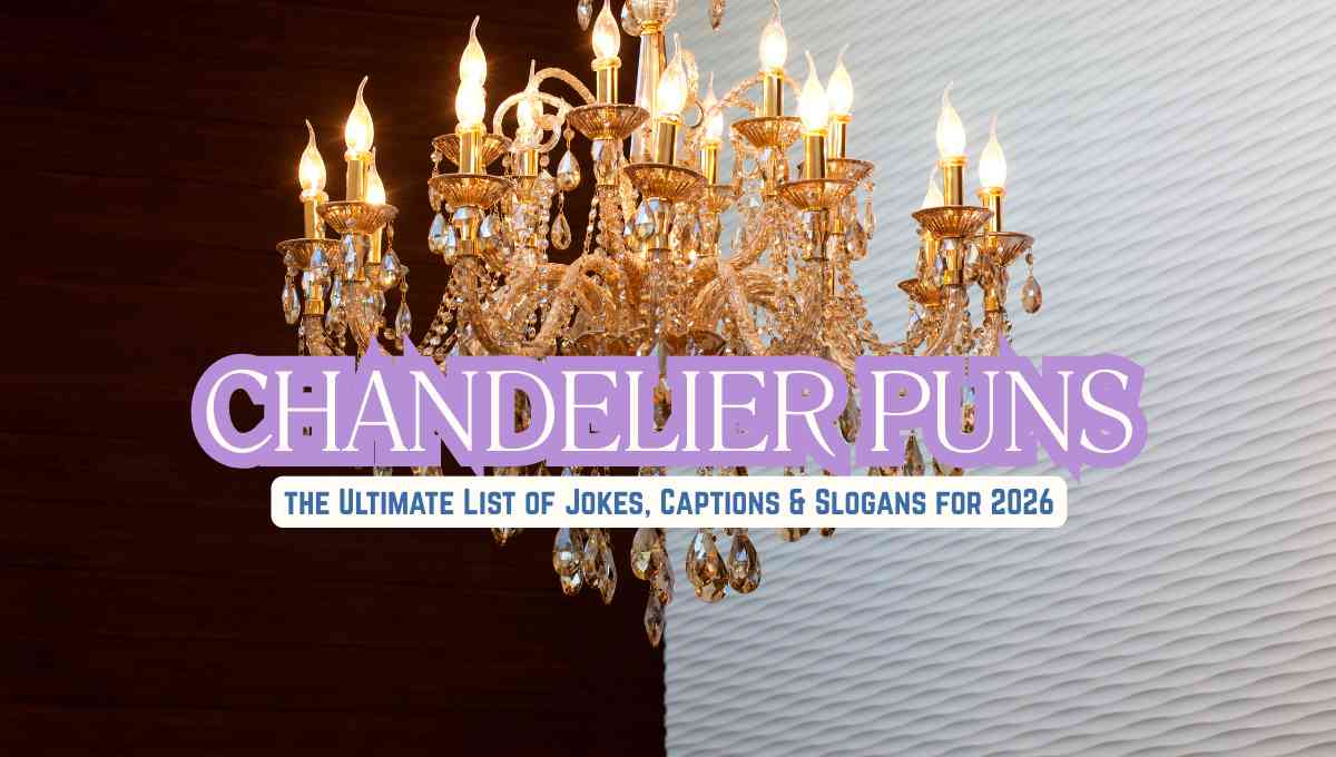 Chandelier Puns