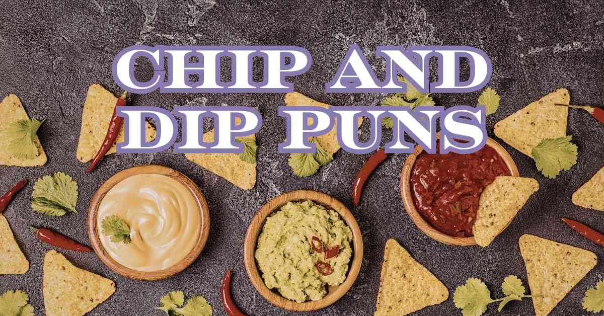 Chip and Dip Puns