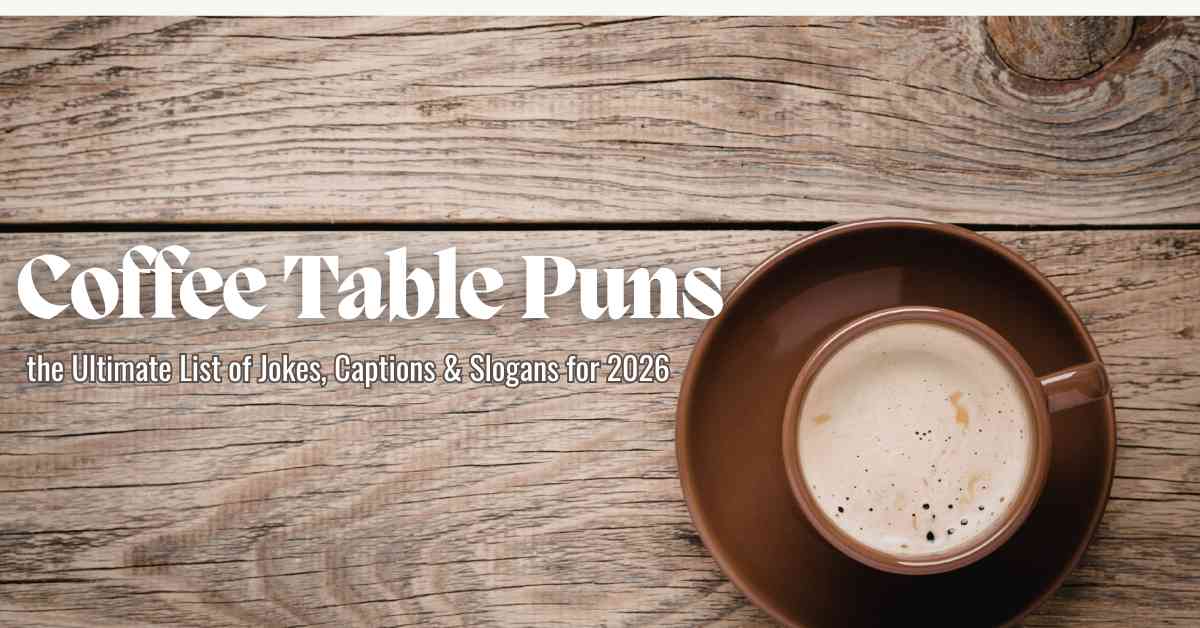 Coffee Table Puns