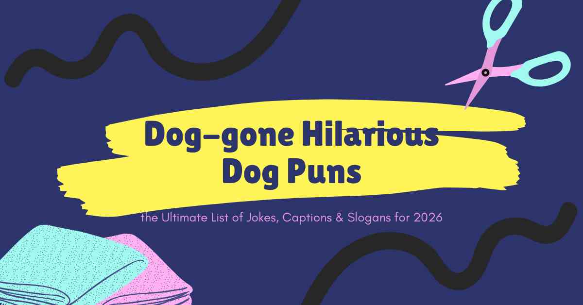Dog gone Hilarious Dog Puns