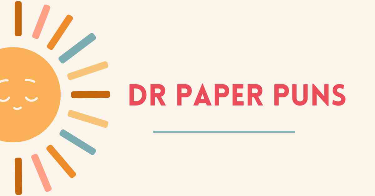 Dr Paper Puns