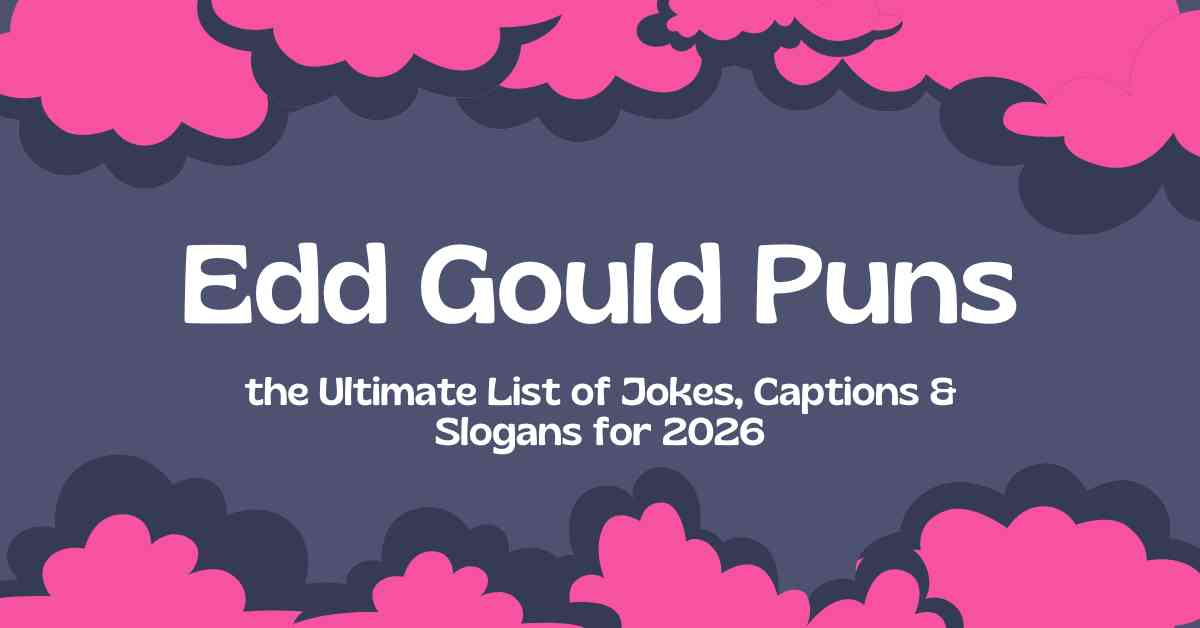 Edd Gould Puns