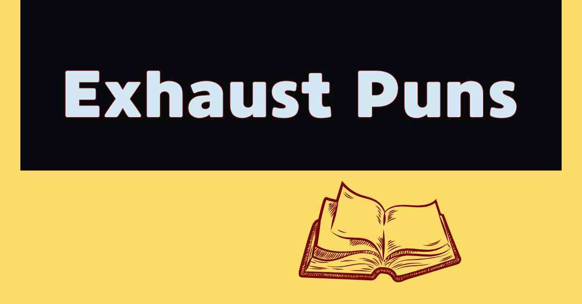 Exhaust Puns