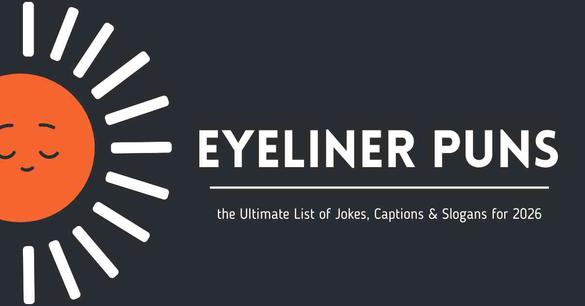 Eyeliner Puns