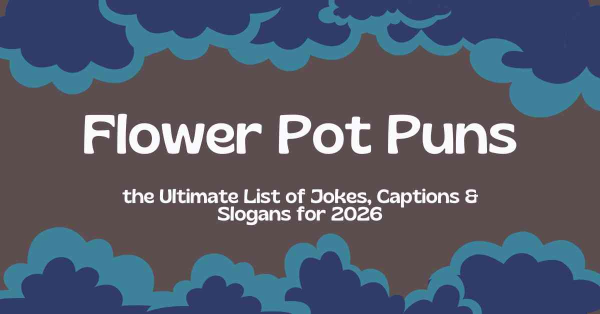 Flower Pot Puns