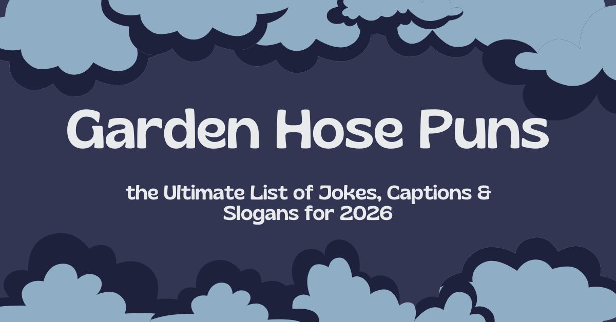 Garden Hose Puns