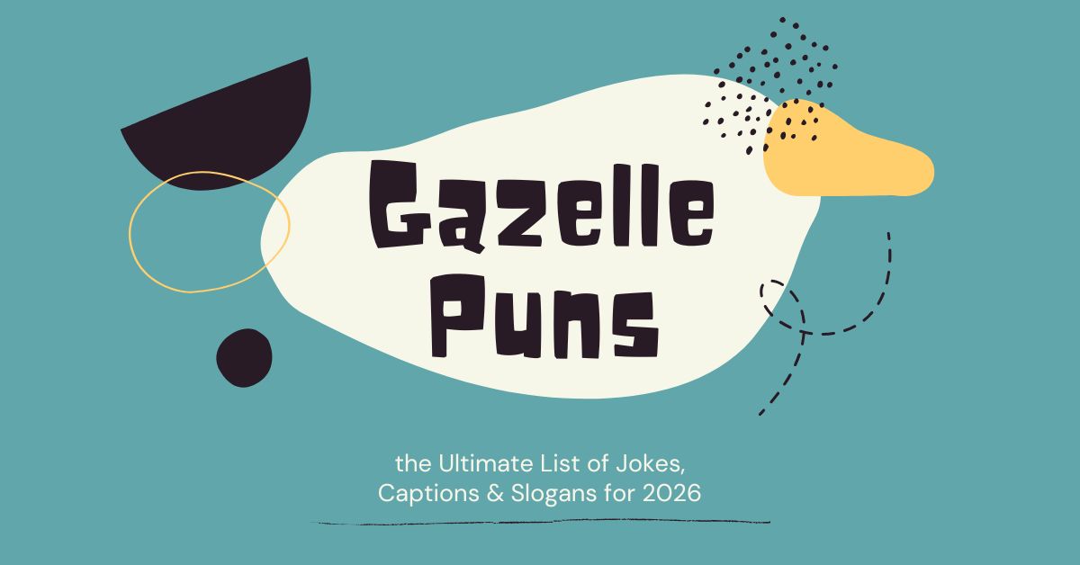 Gazelle Puns
