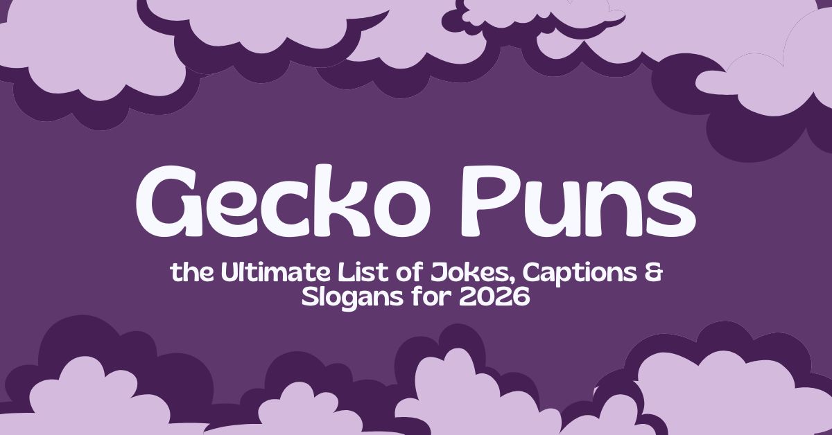 Gecko Puns