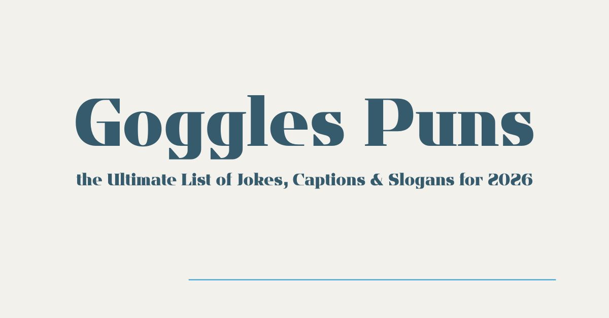 Goggles Puns