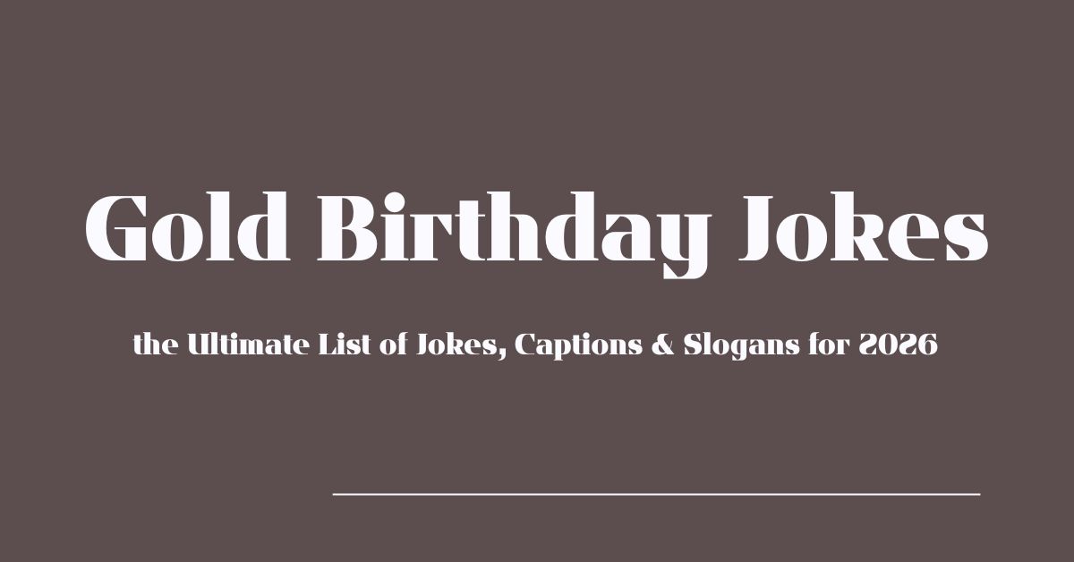 Gold Birthday Jokes